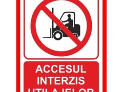 Placuta accesul interzis utilajelor